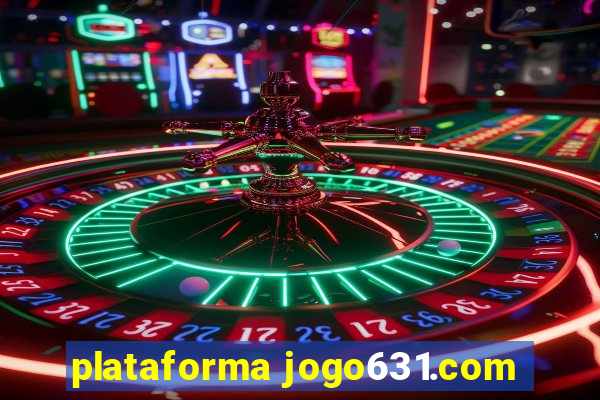 plataforma jogo631.com